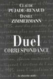 Claude Pujade-Renaud et Daniel Zimmermann - Duel - Correspondance.