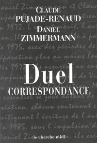 Claude Pujade-Renaud et Daniel Zimmermann - Duel - Correspondance.