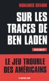 Mohamed Sifaoui - Sur les traces de Ben Laden.