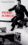 Christiane Rimbaud - Pierre Sudreau - Un homme libre.