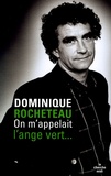 Dominique Rocheteau - On m'appelait l'ange vert.