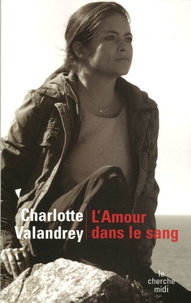 Charlotte Valandrey - L'amour dans le sang.
