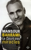 Mansour Bahrami et Jean Issartel - Le Court des miracles.