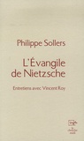 Philippe Sollers - L'Evangile de Nietzsche.
