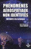 Yves Sillard et Jacques Arnould - Phénomènes aérospatiaux non identifiés - Un défi à la science.