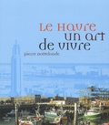 Pierre Dottelonde - Le Havre - Un art de vivre.