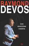 Raymond Devos - Les sketches inédits.