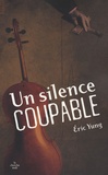 Eric Yung - Un silence coupable.