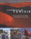 Azedine Beschaouch et Myriam Erraïs Borges - Confidences de Tunisie - Vingt promenades culturelles et touristiques incontournables.
