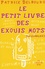 Patrice Delbourg - Le petit livre des exquis mots.