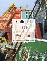 Elfriede Jelinek et Pierre-Yves Pétillon - Face à Pynchon.