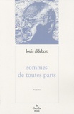Louis Aldebert - Sommes de toutes parts.
