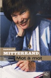 Danielle Mitterrand - Mot à mot.