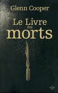 Glenn Cooper - Le Livre des morts.