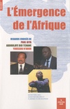 Christian Malard et Florence Klein-Bourdon - L'émergence de l'Afrique - Regards croisés de Paul Biya, Abdoulaye Bio Tchané et Youssou N'Dour.