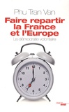 Phu Tran van - Faire repartir la France et l'Europe - La démocratie volontaire.