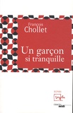 François Chollet - Un garçon si tranquille.
