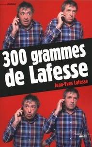 Jean-Yves Lafesse - 300 grammes de Lafesse.