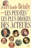 Jean-Claude Brialy - Les Pensées les plus drôles des acteurs.