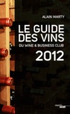 Alain Marty - Le guide des vins du Wine & Business Club.