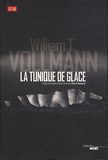 William Tanner Vollmann - La Tunique de glace.