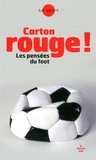 Arnaud Hofmarcher - Carton rouge ! - Pensées sur le foot.