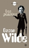 Oscar Wilde - Oscar Wilde - Pensées, maximes et anecdotes.
