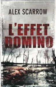 Alex Scarrow - L'effet domino.