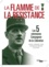 Jean-Pierre Bois et Olivier Cogne - La flamme de la résistance - Les 5 communes de la Libération.