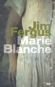 Jim Fergus - Marie-Blanche.