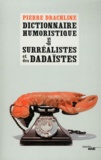 Pierre Drachline - Dictionnaire humoristique de A à Z des surréalistes et des dadaïstes.