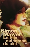 Simon Mawer - La fille qui tombe du ciel.