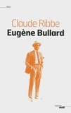 Claude Ribbe - Eugène Bullard.
