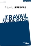 Frédéric Lefebvre - Le travail aujourd'hui.