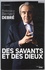 Bernard Debré - Des savants et des dieux.