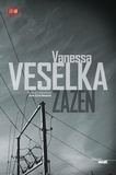 Vanessa Veselka - Zazen.