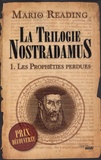 Mario Reading - La trilogie Nostradamus Tome 1 : Les prophéties perdues.
