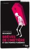 Véronique Beaumont - Brèves de cimetière et des pompes funèbres.