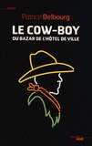 Patrice Delbourg - Le cow-boy du Bazar de l'Hotel de Ville.