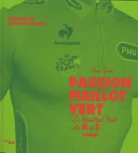 Denis Soula - Passion maillot vert - Le maillot vert de A à Z.