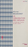Olivier Besancenot - La conjuration des inégaux - La lutte des classes au XXIe siècle.