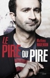 Mathieu Madénian - De pire en pire.