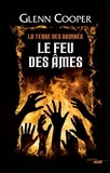 Glenn Cooper - La terre des damnés Tome 2 : Le feu des âmes.