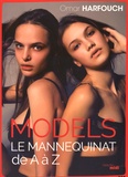Omar Harfouch - Models - Le mannequinat de A à Z.