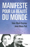 Marie Keyrouz et Jean-Marie Pelt - Manifeste pour la beauté du monde.