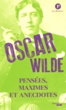 Oscar Wilde - Pensées, maximes et anecdotes.