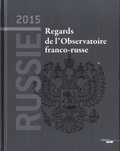 Arnaud Dubien - Russie 2015 - Regards de l'Observatoire franco-russe.