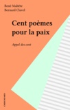 René Maltête - Cent poèmes pour la paix.