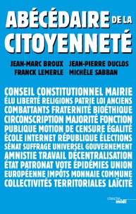 Jean-Marc Broux et Jean-Pierre Duclos - Abécédaire de la citoyenneté.