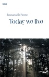 Emmanuelle Pirotte - Today we live.